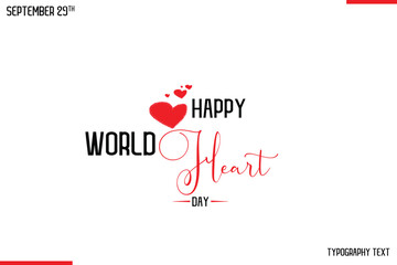 Happy World Heart Day Vector Stylish Hand Drawn Cursive Typography Lettering With Red Heart Shapes