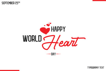 Happy World Heart Day Vector Stylish Hand Drawn Cursive Typography Lettering With Red Heart Shapes