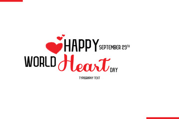 Happy World Heart Day Vector Stylish Hand Drawn Cursive Typography Lettering With Red Heart Shapes