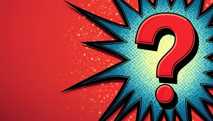 Comic style graphic art with large red question mark. Bold design in pop art style with red and blue colors. Illustration relates to uncertainty query thinking.