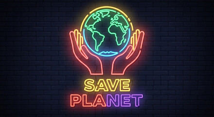 Neon sign with hands holding the earth globe, save planet concept, colorful glowing vector illustration on a brick wall background