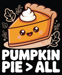 Delightful Kawaii Pumpkin Pie Slice with Autumn Leaves and the Bold Claim Pumpkin Pie Is the Best