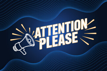 Loudspeaker with glowing Attention Please text on a dark blue background with wavy lines.