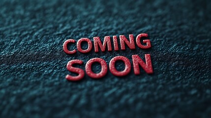 A textured background featuring bold, red "COMING SOON" letters, suggesting anticipation and future announcements.