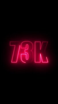Pink neon 73 K sign glowing on a black background seventy three thousand