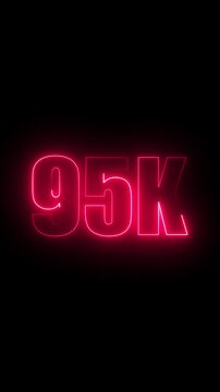 Glowing Neon Pink 95 K Number Sign on Black Background ninety five thousand