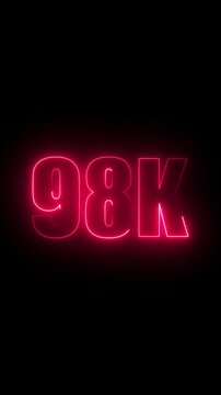 Glowing Neon Pink 98 K Number Sign on Black Background ninety eight thousand