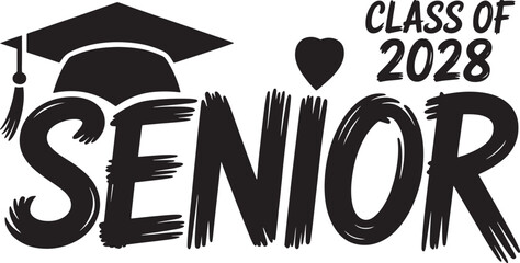 Black Senior Class of 2028 graduation cap and bold brush stroke text academic achievement