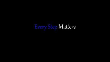A motivational message with the words every step matters in blue font