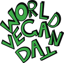 Vibrant "World Vegan Day" typography in bold green, ideal for posters, social media, and plant-based food promotions (graphic design) isolated on transparent background