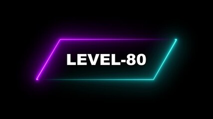 Glowing neon Level-80 text animation on black background. Game concept next level. Level Up text in the neon frame . Neon level up text animation . - Powered by Adobe