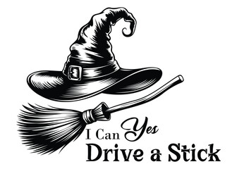 Witch Hat Quote Vector – I Can Drive a Stick, funny Halloween typography design