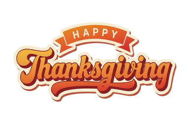 Retro Happy Thanksgiving Banner Lettering in Orange Gradient Style Vector Illustration on Transparent Background for Holiday Greetings Cards and Autumn Festive Designs