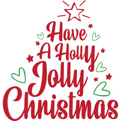 Red And Green Text Christmas Tree Shape With Star On Top Saying Have A Holly Jolly Christmas