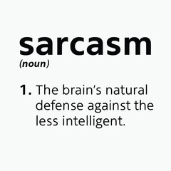 Obraz premium Funny Sarcasm Definition Quote – Brain’s Defense Against the Less Intelligent – Dictionary Style Typography Humor