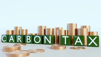 A 3D illustration image "CARBON TAX" spelled out in letter blocks, surrounded by stacks of gold coins, it visually links to environmental policy with financial implications. 