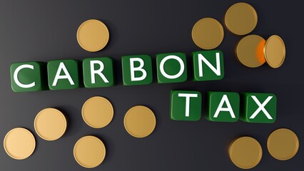 A 3D illustration image "CARBON TAX" spelled out in letter blocks, surrounded by stacks of gold coins, it visually links to environmental policy with financial implications. 