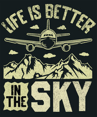 Vintage airplane & mountain tee for travel lovers. Distressed "Life is Better in the Sky" design, perfect for adventure seekers.
