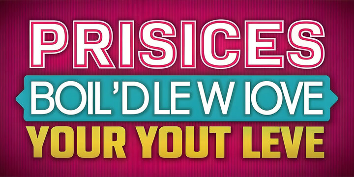 Prisices boil dle w iove your yout leve text design on pink background for advertisement