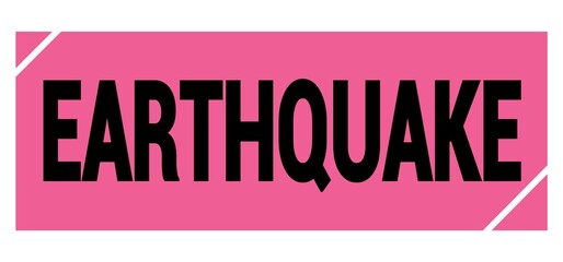 EARTHQUAKE text on pink-black grungy stamp sign.