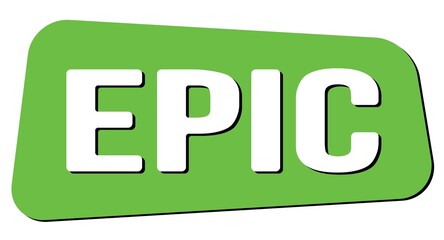 EPIC text on green trapeze stamp sign.