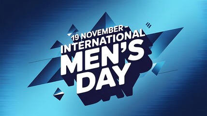 Celebrate International Men's Day on November 19th Honoring the Men in Our Lives