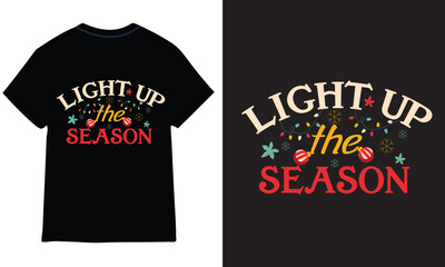 Light up the season T shirt design.