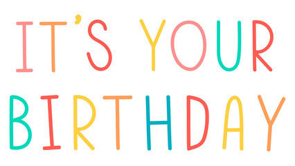 Colorful it's your birthday typography design element