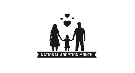 Silhouette of a family holding hands under hearts, promoting National Adoption Month.