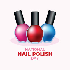National Nail Polish Day poster vector illustration. Bottle of red, pink and blue nail polish vector. Template for background, banner, card. 1 June. Important day