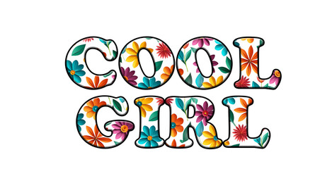 “Cool Girl” with Floral Texture Transparent Background PNG