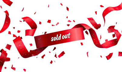 Sold Out" banner with red ribbons & confetti against black background