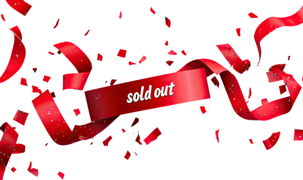 Sold Out" banner with red ribbons & confetti against black background