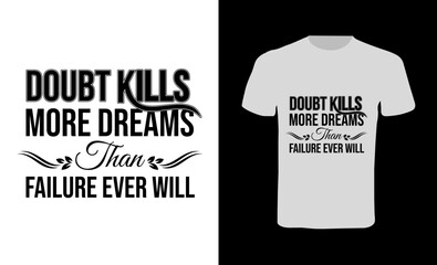 Typography t shirt design, motivational typography t shirt design, inspirational quotes t-shirt design.