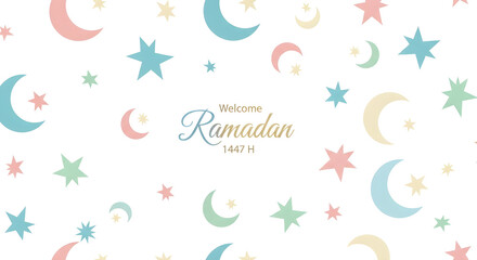Welcome Ramadan 1447 H greeting with pastel moons and stars Islamic holy month celebration background