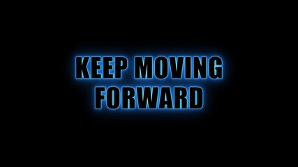 Neon glowing motivation text design “KEEP MOVING FORWARD” blue typography on black background.