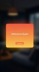 Welcome Back Notification on Mobile App Interface.