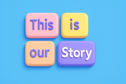 Rounded colorful blocks spelling the phrase "This is our Story" against a bright blue backdrop