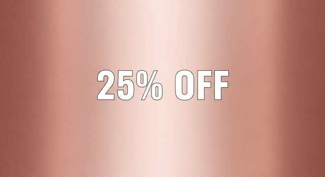 Exclusive 25% Off Sale Announcement on a Stunning Rose Gold Textured Background, Perfect for Marketing Campaigns and Promotional Material