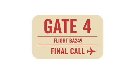 Airport Flight Information Sign Featuring Final Call for Gate Four