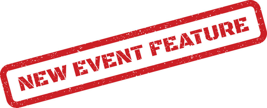 Prominent red distressed rubber stamp with text NEW EVENT FEATURE highlighting a key element or aspect of a program