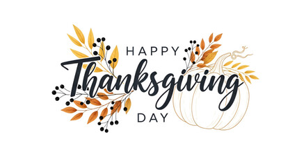 ​A stylish and elegant graphic design with beautiful calligraphy text spelling out Happy Thanksgiving and a hand drawn line art pumpkin with colorful leaves and berries on a clean white background.
