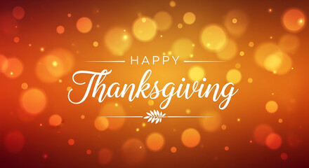 ​A unique and elegant graphic design with beautiful calligraphy text spelling out Happy Thanksgiving and a subtle decorative branch on a glowing orange and yellow blurred bokeh light background 