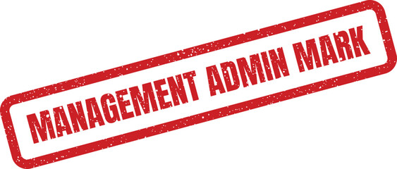 Red textured rectangular rubber stamp with MANAGEMENT ADMIN MARK message, signifying official documentation use