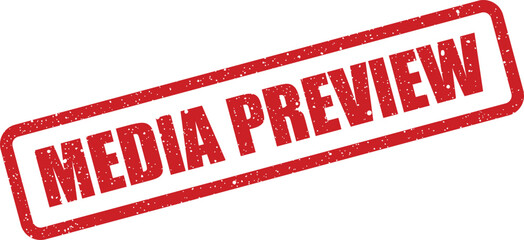 Textured rectangular stamp with MEDIA PREVIEW lettering, signaling content for review or preliminary viewing