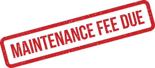Textured rubber stamp icon displaying MAINTENANCE FEE DUE for financial payment reminders and alerts