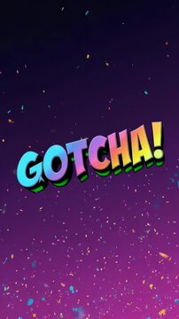 A bright and energetic 2D animation of the word "GOTCHA!" exploding with confetti. The perfect clip for revealing a successful prank or surprise.