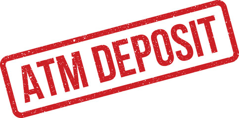 Distressed ATM deposit rubber stamp for financial documents and transactions in banking