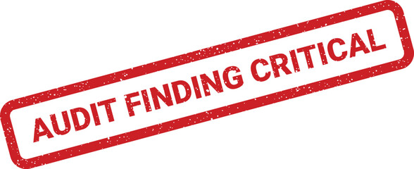 Distressed red rectangular rubber stamp illustration displaying Audit Finding Critical message