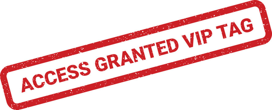 Grunge style access granted VIP tag, red rectangle stamp illustration